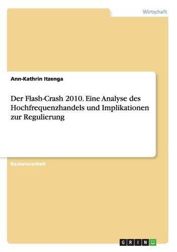 Cover image for Der Flash-Crash 2010. Eine Analyse des Hochfrequenzhandels und Implikationen zur Regulierung