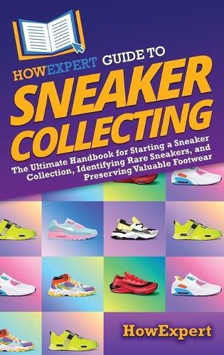 Cover image for HowExpert Guide to Sneaker Collecting