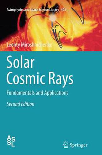 Solar Cosmic Rays: Fundamentals and Applications
