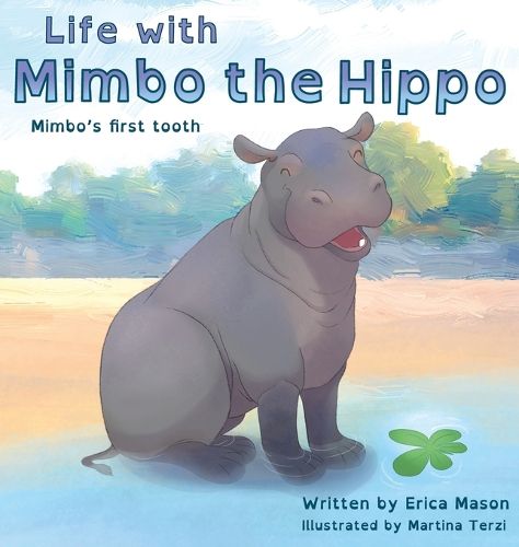 Cover image for Life with Mimbo the Hippo (Mimbo's first tooth)