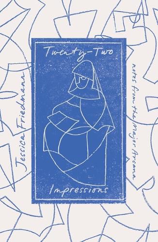 Cover image for Twenty-Two Impressions: Notes from the Major Arcana