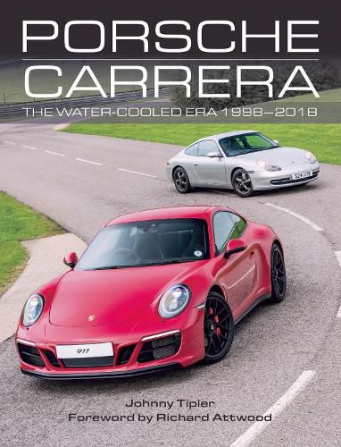 Cover image for Porsche Carrera: The Water-Cooled Era 1998-2018