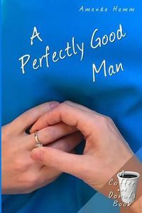 Cover image for A Perfectly Good Man