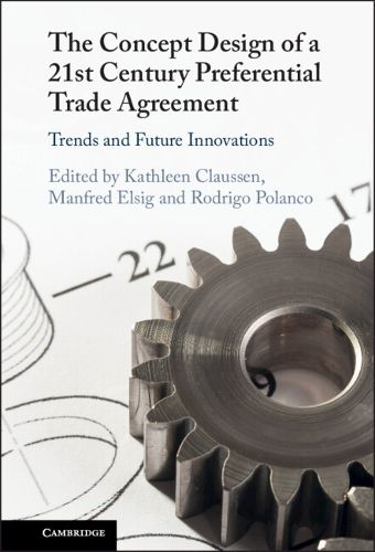 Cover image for The Concept Design of a Twenty-First Century Preferential Trade Agreement