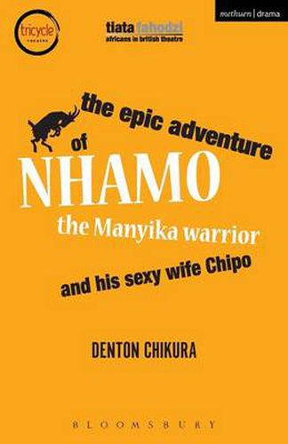 Cover image for The Epic Adventure of Nhamo the Manyika Warrior and his Sexy Wife Chipo