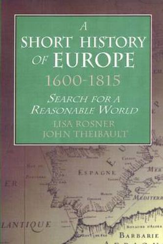 A Short History of Europe, 1600-1815: Search for a Reasonable World