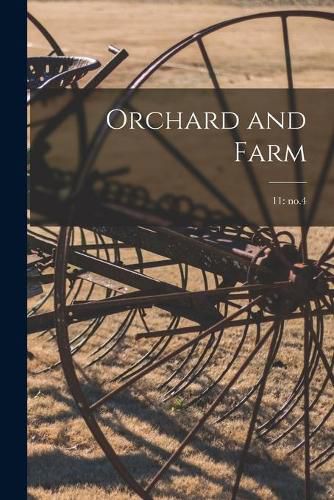 Cover image for Orchard and Farm; 11: no.4