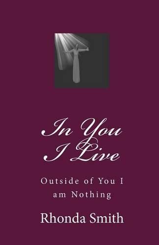 Cover image for In You I Live: Outside of You I am Nothing