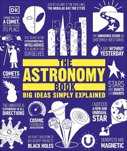 The Astronomy Book: Big Ideas Simply Explained