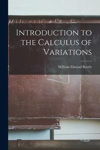 Cover image for Introduction to the Calculus of Variations