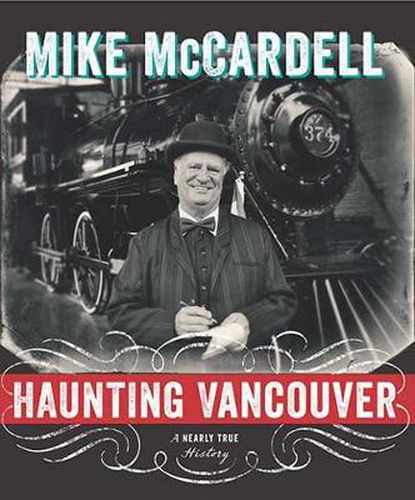 Cover image for Haunting Vancouver: A Nearly True History