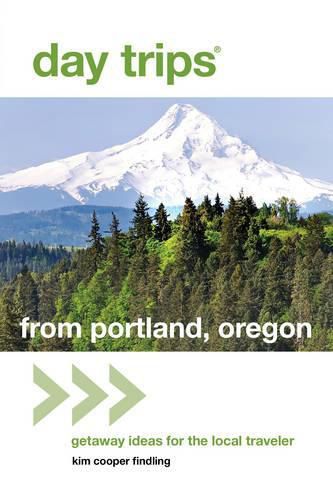 Cover image for Day Trips (R) from Portland, Oregon: Getaway Ideas for the Local Traveler