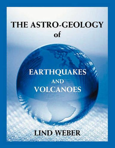 Cover image for The Astro-Geology of Earthquakes and Volcanoes