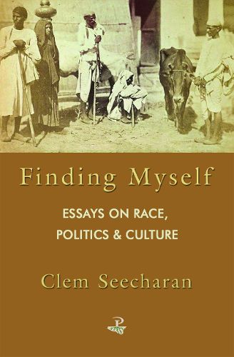 Cover image for Finding Myself: Essays in Race Politics and Culture