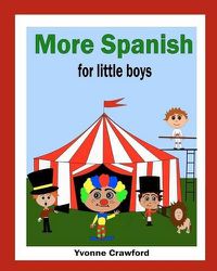 Cover image for More Spanish for Little Boys