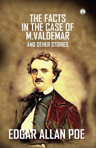 Cover image for The Facts In The Case Of M. Valdemar And Other Stories