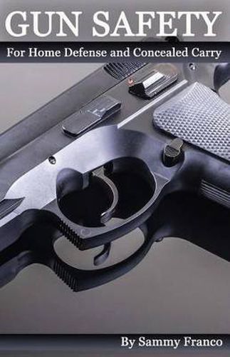Cover image for Gun Safety: For Home Defense And Concealed Carry