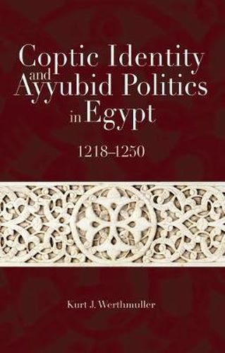 Cover image for Coptic Identity and Ayyubid Politics in Egypt 1218-1250