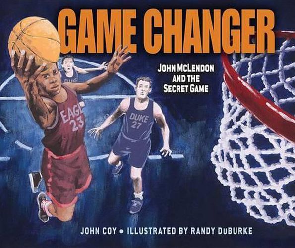 Cover image for Game Changer: John McLendon and the Secret Game Library Edition