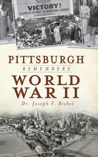 Cover image for Pittsburgh Remembers World War II