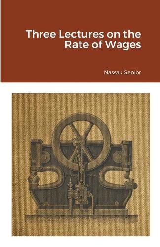 Cover image for Three Lectures on the Rate of Wages