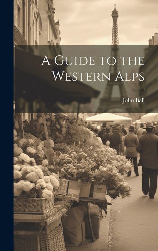 Cover image for A Guide to the Western Alps