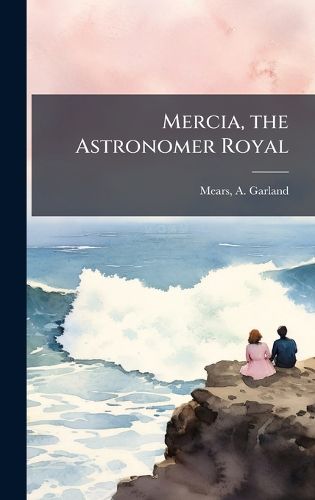 Cover image for Mercia, the Astronomer Royal