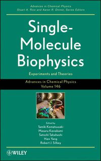 Cover image for Advances in Chemical Physics: Experiments and Theory Single Molecule Biophysics