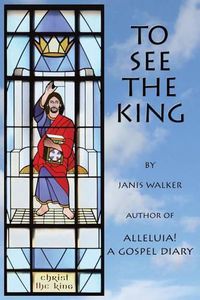 Cover image for To See the King