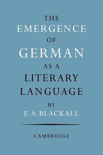 Cover image for The Emergence of German as a Literary Language 1700-1775