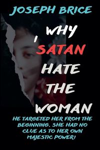 Cover image for Why I Satan Hate The Woman