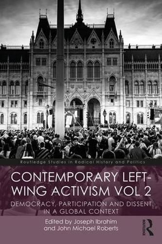 Cover image for Contemporary Left-Wing Activism Vol 2: Democracy, Participation and Dissent in a Global Context