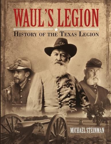 Cover image for Waul?s Legion: History of the Texas Legion