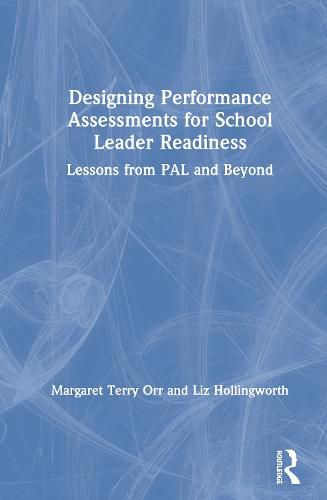 Cover image for Designing Performance Assessments for School Leader Readiness: Lessons from PAL and Beyond