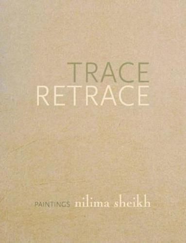 Cover image for Trace Retrace - Paintings, Nilima Sheikh