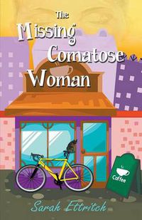 Cover image for The Missing Comatose Woman