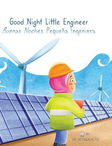 Cover image for Good Night Little Engineer, Buenas Noches Pequena Ingeniera