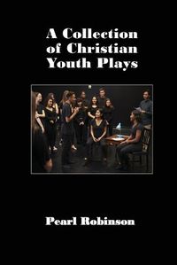 Cover image for A Collection of Christian Youth Plays