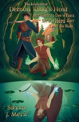 Cover image for The Reincarnated Demon King's Host Just Wants to Live in Peace, But the Hero Won't Leave Him Alone