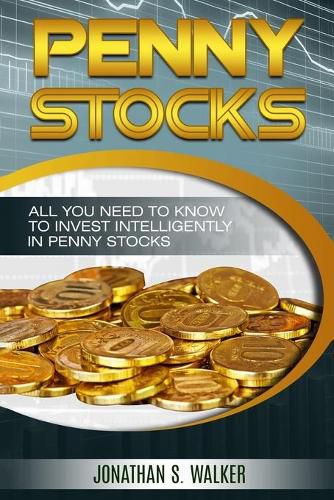 Cover image for Penny Stocks For Beginners - Trading Penny Stocks: All You Need To Know To Invest Intelligently in Penny Stocks