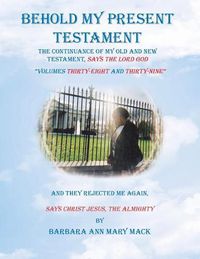 Cover image for Behold My Present Testament