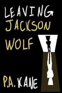 Cover image for Leaving Jackson Wolf