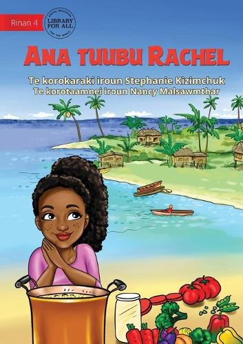 Cover image for Rachel's Special Soup - Ana tuubu Rachel (Te Kiribati)