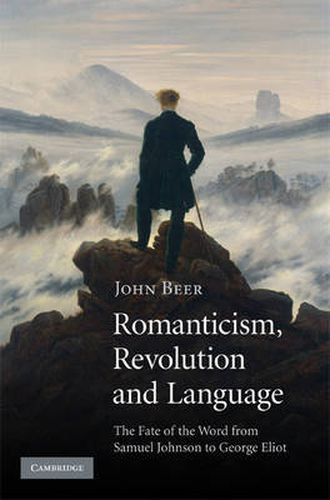 Cover image for Romanticism, Revolution and Language: The Fate of the Word from Samuel Johnson to George Eliot