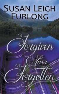 Cover image for Forgiven Never Forgotten