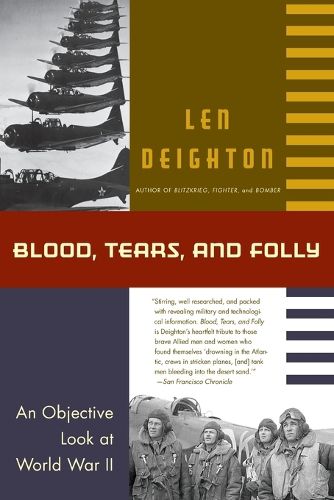 Blood, Tears, and Folly: An Objective Look at World War LL