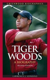 Cover image for Tiger Woods: A Biography, 2nd Edition