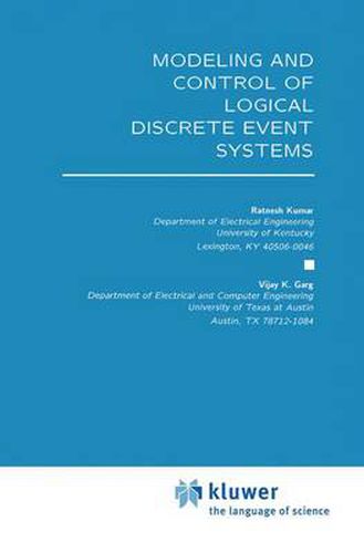 Cover image for Modeling and Control of Logical Discrete Event Systems