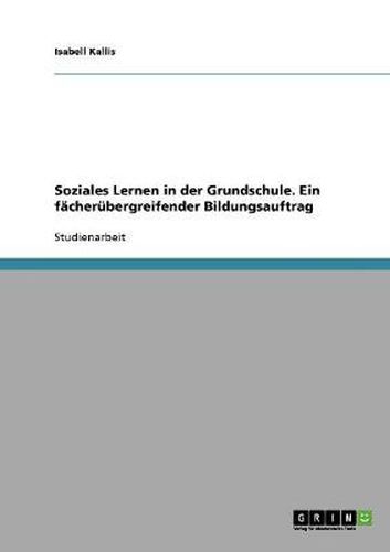 Cover image for Soziales Lernen in der Grundschule. Ein facherubergreifender Bildungsauftrag