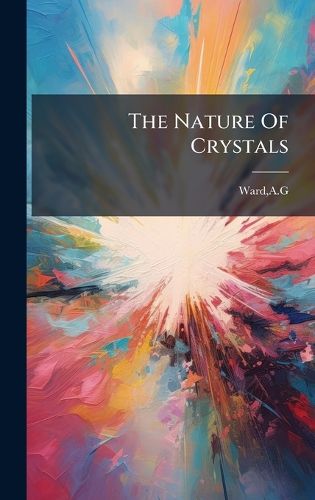 Cover image for The Nature Of Crystals